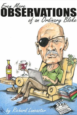 Even More Observations of an Ordinary Bloke